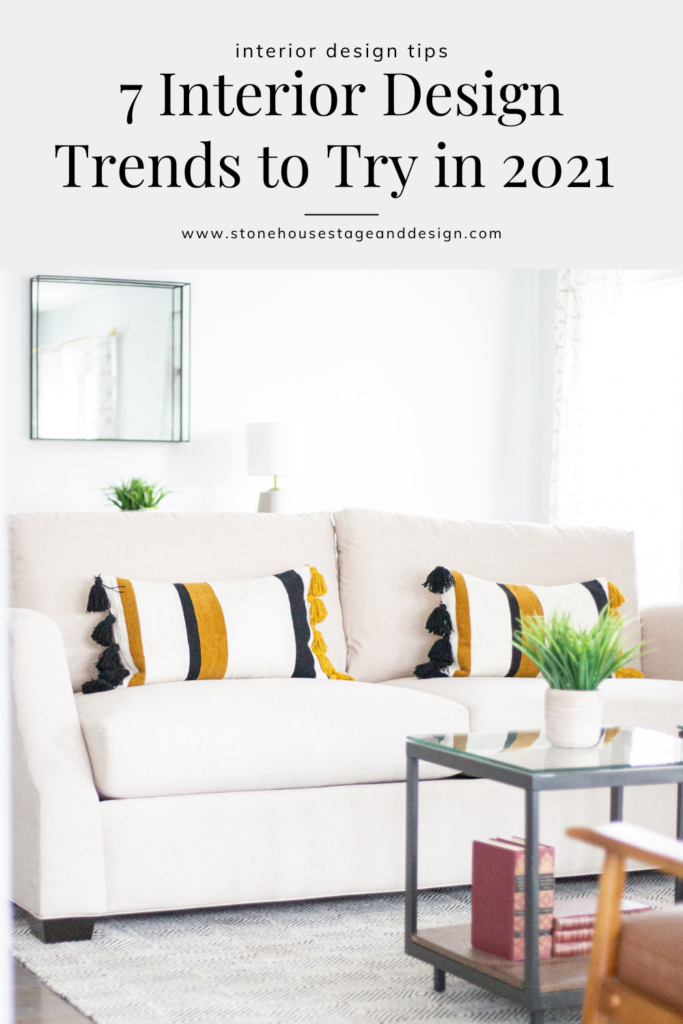 7 Interior Design Trends to Try in 2021